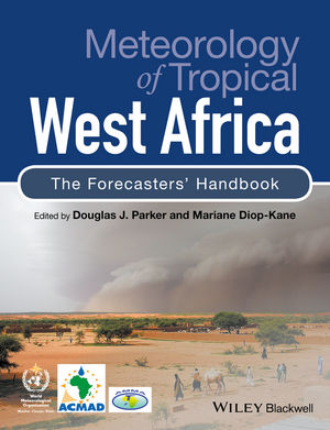 Meteorology of Tropical West Africa; the forecasters’ handbook